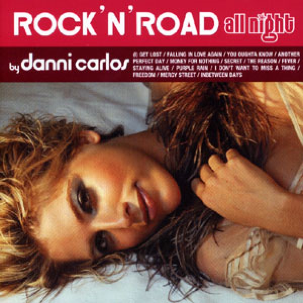 CD Danni Carlos - Rock'N'Road All Night