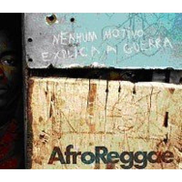 CD Afroreggae - Nenhum Motivo Explica A Guerra