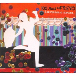 CD 100 Anos Do Frevo - É De Perder O Sapato