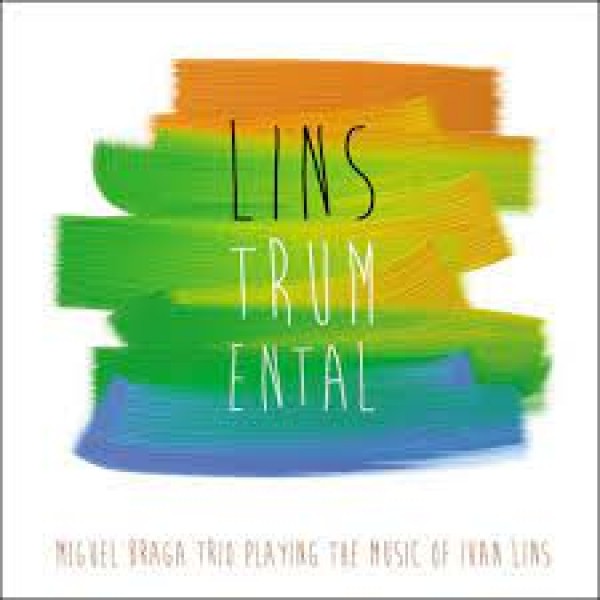 CD Miguel Braga Trio - Linstrumental: Playing The Music Of Ivan Lins
