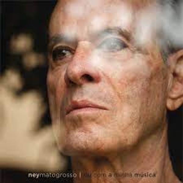 CD Ney Matogrosso - Nu Com A Minha Música (Digipack)
