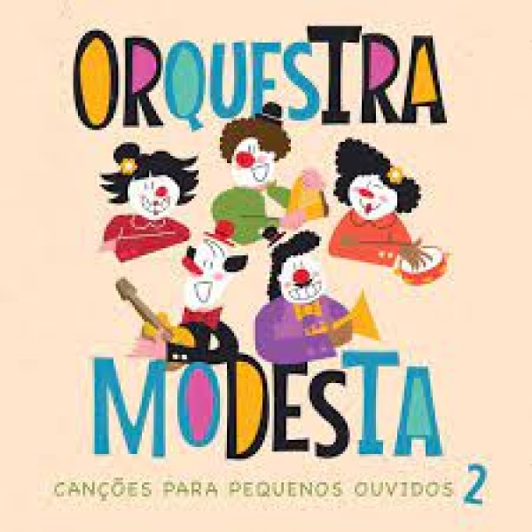 CD Orquestra Modesta - Canções Para Pequenos Ouvidos 2 (Digipack)