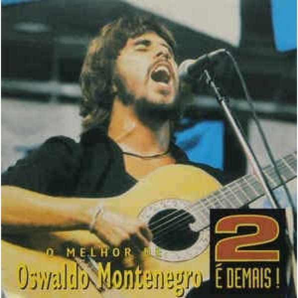 CD Oswaldo Montenegro - 2 É Demais - O melhor De