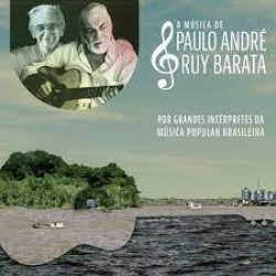 CD A Música De Paulo André & Ruy Barata - Por Grandes Intérpretes Da Música Popular Brasileira (Digipack - DUPLO)