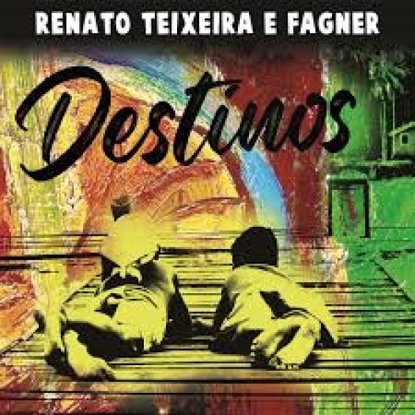 CD Renato Teixeira E Fagner - Destinos (Digipack)