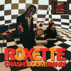 CD Roxette - Crash! Boom! Bang!: 30TH Anniversary Edition (Digipack - DUPLO)
