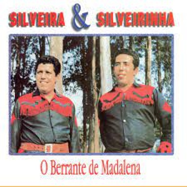 CD Silveira & Silveirinha - O Berrante De Madalena