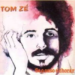 CD Tom Zé - Se O Caso É Chorar