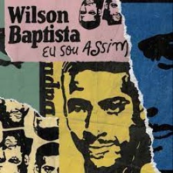 CD Wilson Baptista - Eu Sou Assim (Digipack - DUPLO)