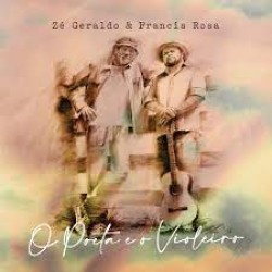 CD Zé Geraldo & Francis Rosa - O Poeta E O Violeiro (Digipack)
