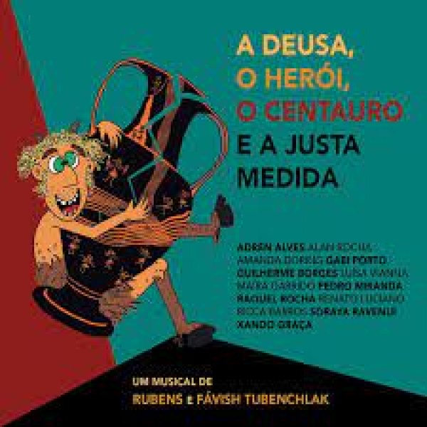 CD A Deusa, O Herói, O Centauro e a Justa Medida - Um Musical de Rubens e Fávish Tubenchlak (Digipack - DUPLO)