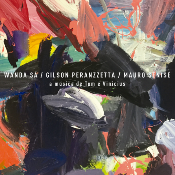 CD Wanda Sá/Gilson Peranzzetta/Mauro Senise - A Música De Tom E Vinícius (Digipack)