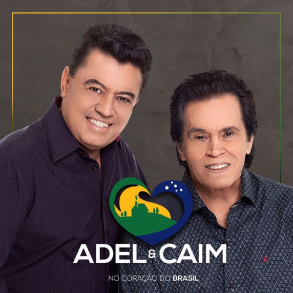CD Adel & Caim - No Coração Do Brasil