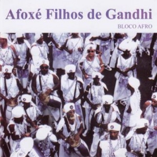 CD Afoxé Filhos De Gandhi - Bloco Afro