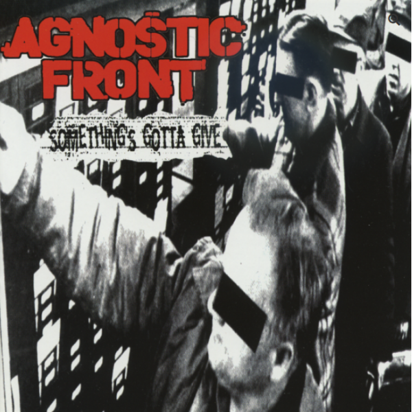 CD Agnostic Front - Something's Gotta Give