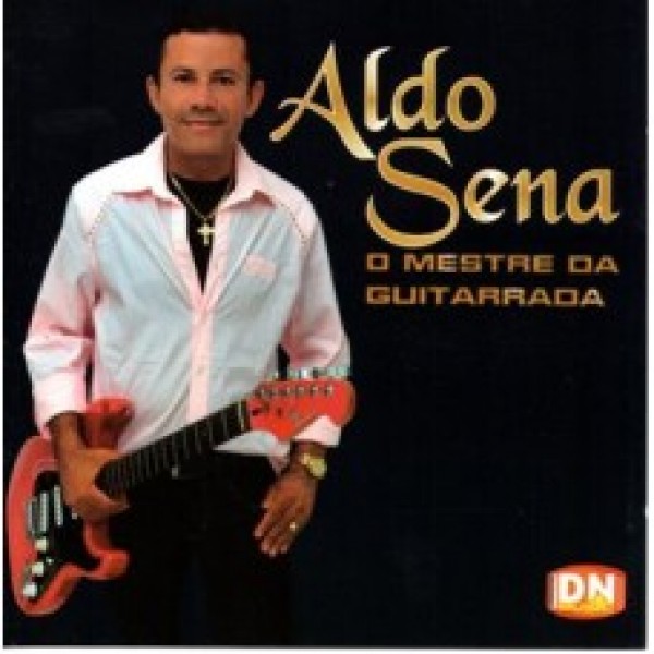 CD Aldo Sena - O Mestre Da Guitarrada