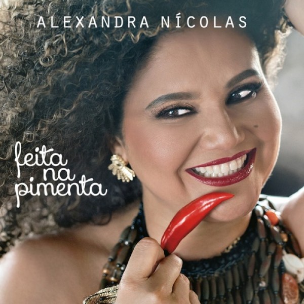 CD Alexandra Nicolas - Feita Na Pimenta (Digipack)