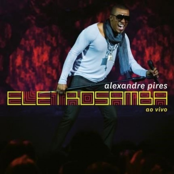 CD Alexandre Pires - Eletrosamba Ao Vivo