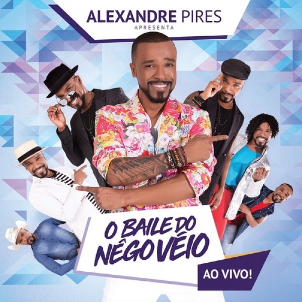CD Alexandre Pires - O Baile Do Nego Véio Ao Vivo
