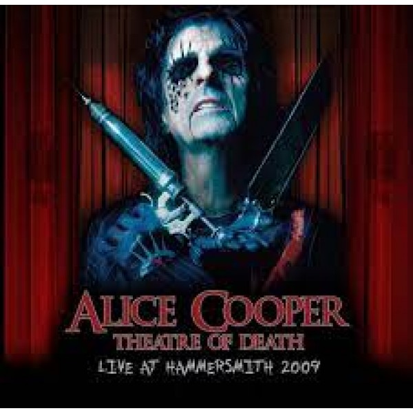 CD Alice Cooper - Theatre Of Death - Live At Hammersmith 2009