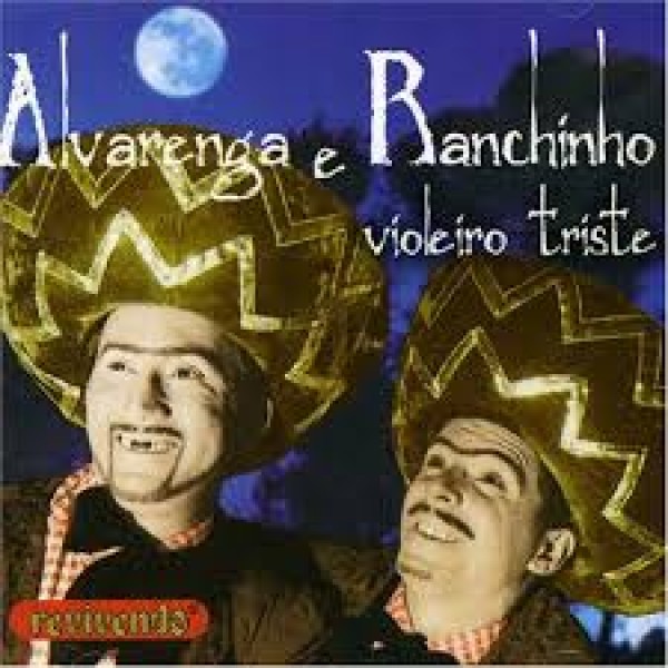 CD Alvarenga E Ranchinho - Violeiro Triste