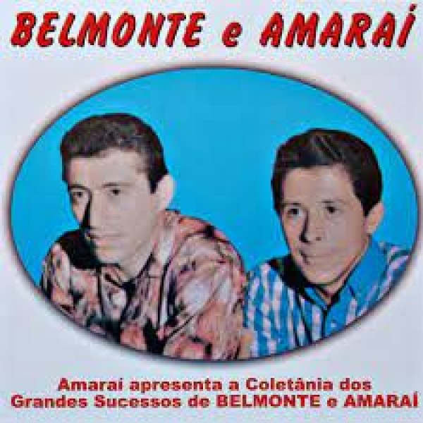 CD Belmonte E Amaraí - Amaraí Apresenta A Coletânea Dos Grandes Sucessos