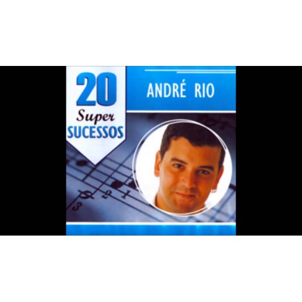 CD André Rio - 20 Super Sucessos