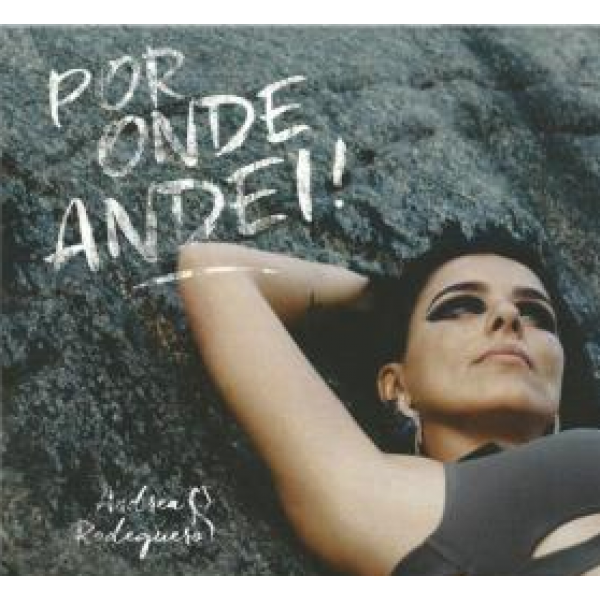 CD Andrea Rodeguero - Por Onde Andei (Digipack)