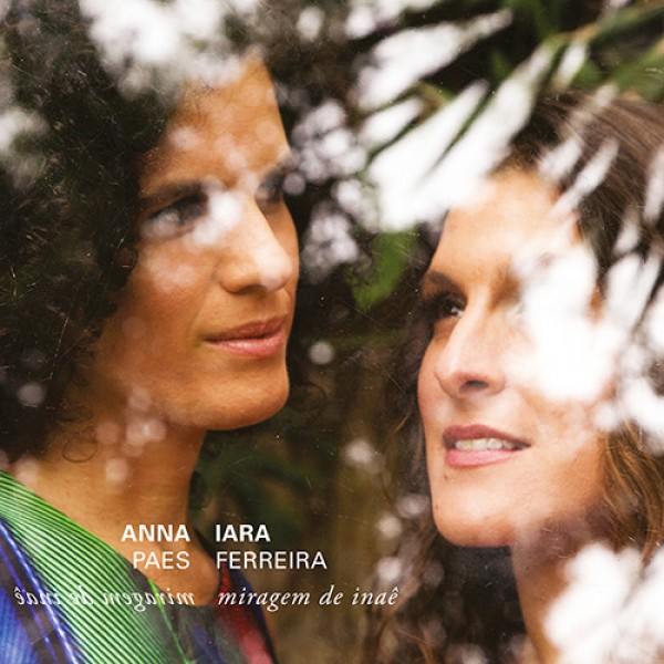 CD Anna Paes e Iara Ferreira - Miragem de Inaê (Digipack)
