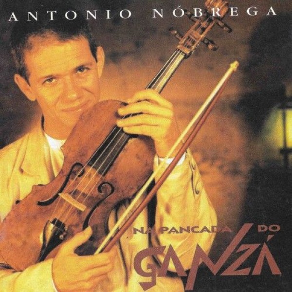 CD Antonio Nobrega - Na Pancada do Ganzá