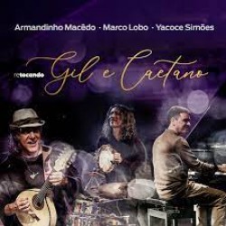 CD Armandinho Macêdo, Marco Lobo E Yacoce Simôes - Retocando Gil E Caetano (Digipack)