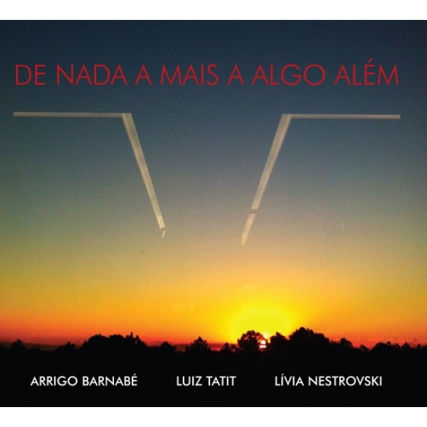 CD Arrigo Barnabé, Luiz Tatit e Lívia Nestrovsky  - De Nada Mais A Algo Além (Digipack)