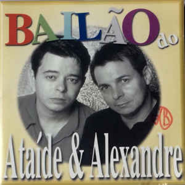 CD Ataíde & Alexandre ‎- Bailão Do Ataíde & Alexandre