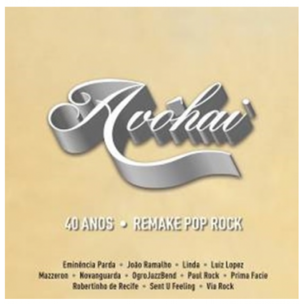 CD Avôhai - 40 Anos: Remake Pop Rock