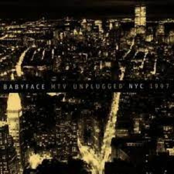 CD Babyface - MTV Unplugged NYC 1997