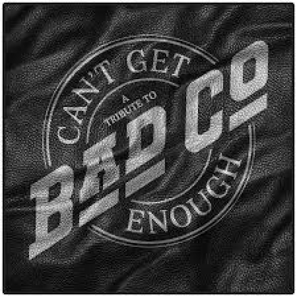 CD Bad Company - Can't Get Enough: A Tribute To Bad Company