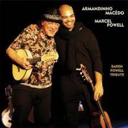 CD Armandinho Macêdo E Marcel Powell - Baden Powell Tribute: Ao Vivo (Digipack)