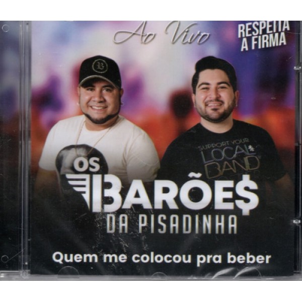 CD Os Barões Da Pisadinha - Quem Me Colocou Pra Beber