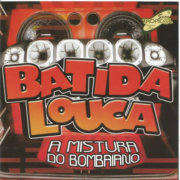 CD Batida Louca - A Mistura Do Bombaiano