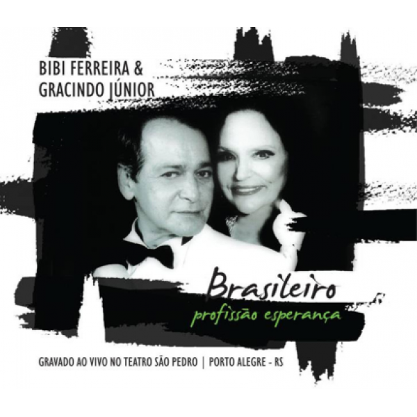 CD Bibi Ferreira & Gracindo Júnior - Brasileiro Profissão Esperança (Digipack)