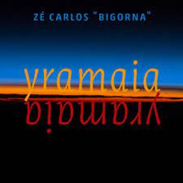 CD Zé Carlos "Bigorna" - Yramaia (Digipack)