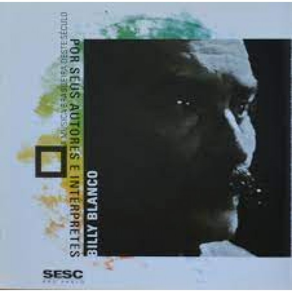 CD Billy Blanco - A Música Brasileira Deste Século Por Seus Autores E Intérpretes