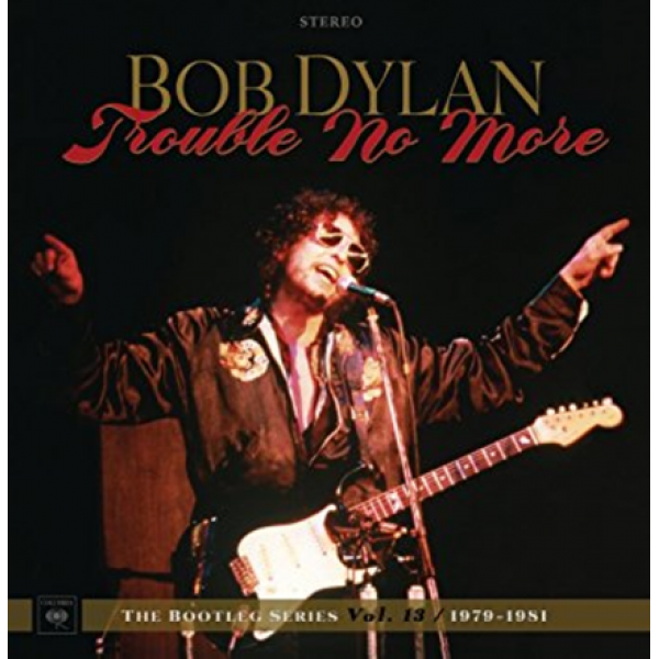 CD Bob Dylan - Trouble No More: The Bootleg Series Volume 13 (1979-1981 - DUPLO)