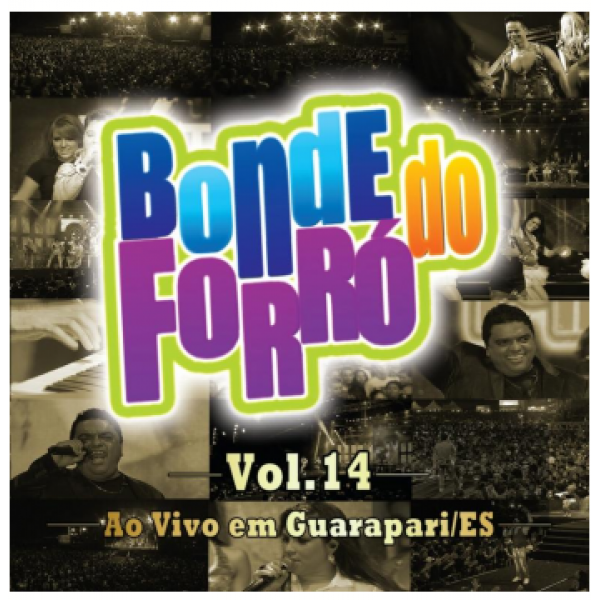 CD Bonde Do Forró - Vol. 14: Ao Vivo Em Guarapari/ES