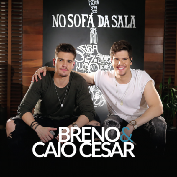 CD Breno & Caio Cesar - No Sofá da Sala
