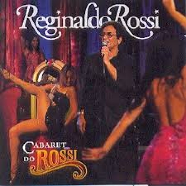 CD Reginaldo Rossi - Cabaret Do Rossi