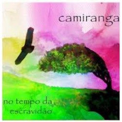 CD Camiranga - No Tempo Da Escravidão