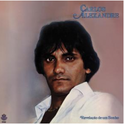 CD Carlos Alexandre - Revelação de um Sonho