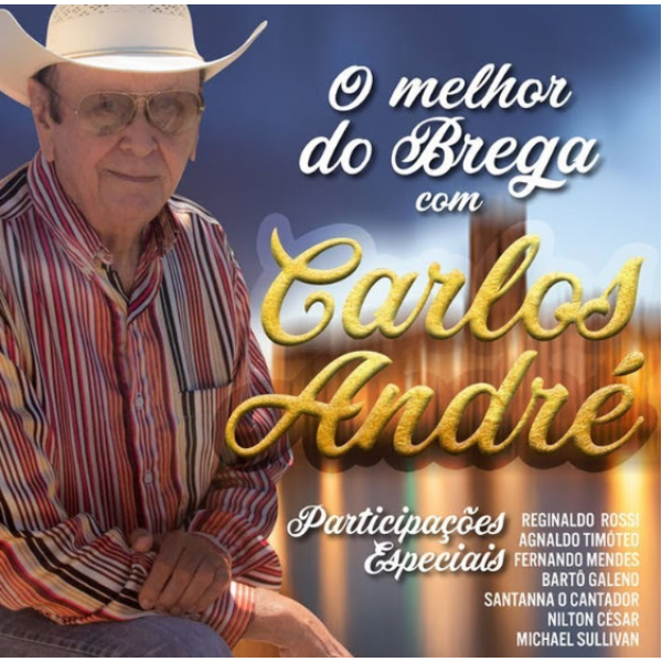 CD Carlos André - O Melhor Do Brega