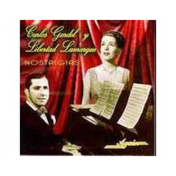 CD Carlos Gardel Y Libertad Lamarque - Nostalgias